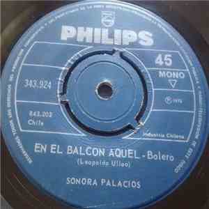 Sonora Palacios - Dios Me La Llevo / En El Balcon Aquel