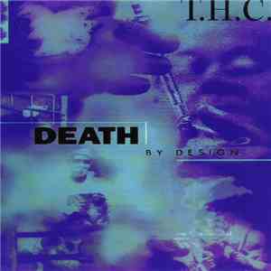 T.H.C. - Death By Design