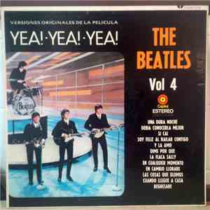 The Beatles - Vol.4 Versiones Originales De La Película YEA! - YEA! - YEA!
