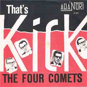 The Four Comets - That's Kick / Darlin' When The Bells Are Ringin'
