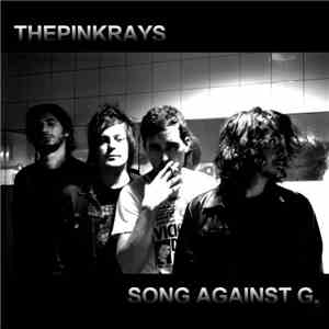 The Pink Rays - Song Against G.