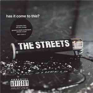 The Streets - Has It Come To This?