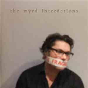 The Wyrd Interactions - The Wyrd Interactions