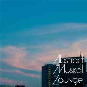Various - Abstract Musical Lounge