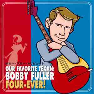 Various - Our Favorite Texan: Bobby Fuller Four-Ever!