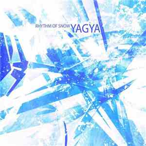 Yagya - Rhythm Of Snow