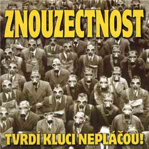 Znouzectnost - Tvrdí Kluci Nepláčou