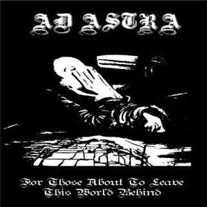 Ad Astra  - For Those About To Leave This World Behind