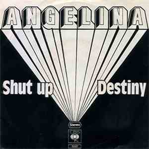 Angelina  - Shut Up! / Destiny
