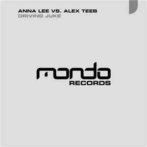 Anna Lee Vs. Alex TeeB - Driving Juke