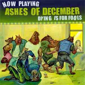 Ashes Of December - Dying Is For Fools