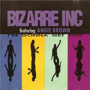 Bizarre Inc - I'm Gonna Get You