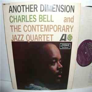 Charles Bell And The Contemporary Jazz Quartet - Another Dimension