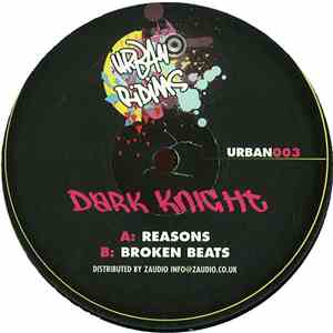 Dark Knight - Reasons / Broken Beats