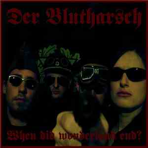 Der Blutharsch - When Did Wonderland End?