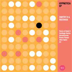 Dmitry K & Beeswax  - Hypnotica EP