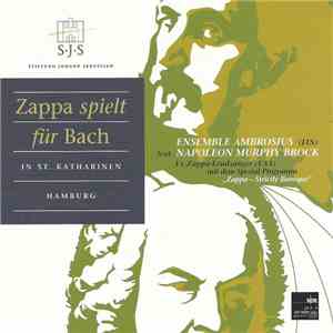 Ensemble Ambrosius feat. Napoleon Murphy Brock - Zappa Spielt Für Bach (Zap ...