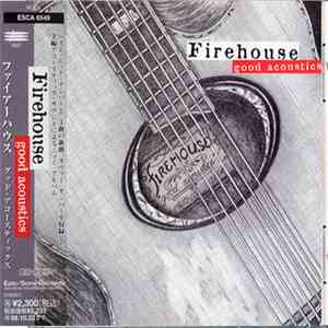 Firehouse  - Good Acoustics