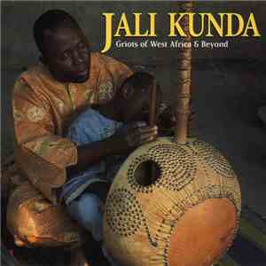Foday Musa Suso - Jali Kunda: Griots Of West Africa & Beyond