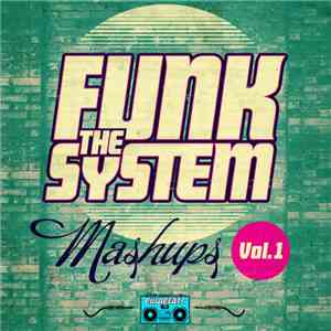 Funk The System - Mashups Vol. 1