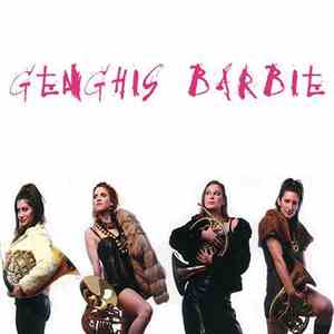 Genghis Barbie - Genghis Barbie