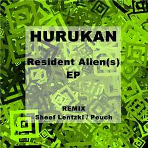 Hurukan  - Resident Alien(s)