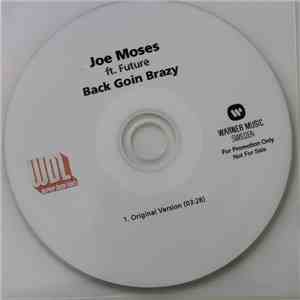 Joe Moses  Ft. Future  - Back Goin Brazy