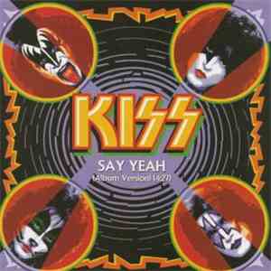 Kiss - Say Yeah
