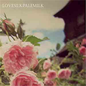 Lovesilkpalemilk - Untitled Demo