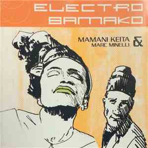 Mamani Keita & Marc Minelli - Electro Bamako
