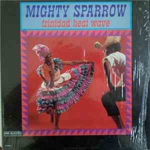 Mighty Sparrow - Trinidad Heat Wave