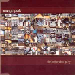 Orange Park - The Extended Play