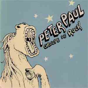 Peter Paul Groupe De Rock - Peter Paul Groupe De Rock
