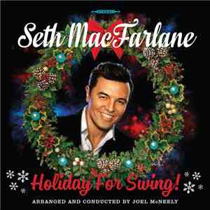Seth MacFarlane - Holiday For Swing!