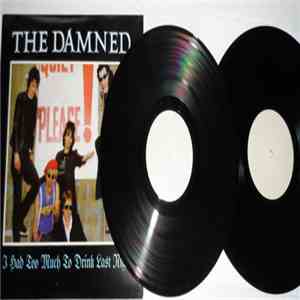 The Damned - I Had Too Much To Drink Last Night