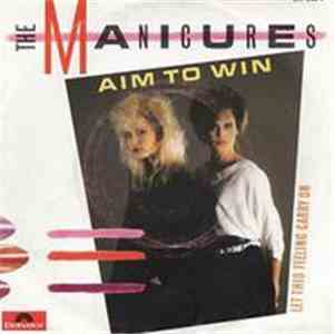 The Manicures - Aim To Win / Let This Feeling Carry On