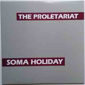 The Proletariat - Soma Holiday