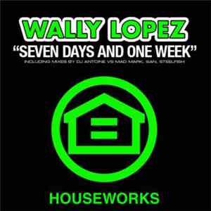 Wally Lopez - Seven Days And One Week 2010