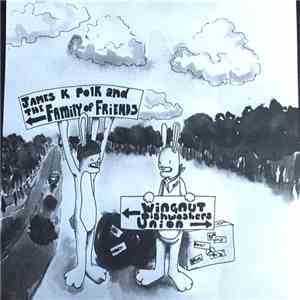 Wingnut Dishwashers Union / James K. Polk - Split
