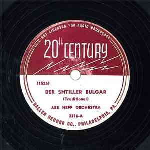 Abe Neff Orchestra - Der Shtiller Bulgar / Old Time Freilachs