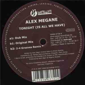 Alex Megane - Tonight (Is All We Have)