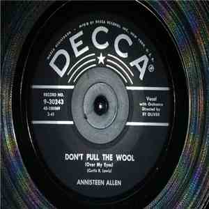 Annisteen Allen - Don't Pull The Wool (Over My Eyes)