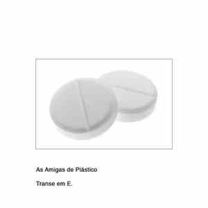 As Amigas De Plástico - Transe Em E.