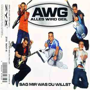 AWG - Sag Mir Was Du Willst