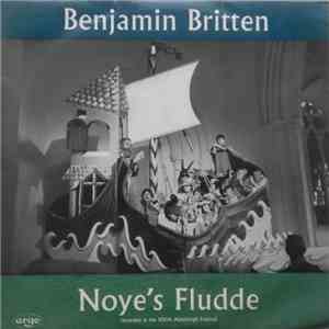 Benjamin Britten - Noye's Fludde