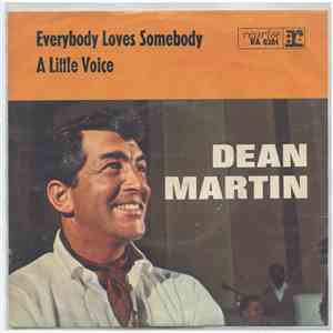 Dean Martin - Everybody Loves Somebody / A Little Voice