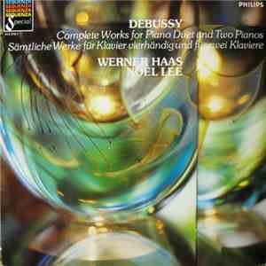 Debussy, Werner Haas, Noël Lee - Complete Works For Piano Duet And Two Pian ...
