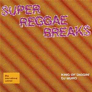 DJ Muro - Super Reggae Breaks