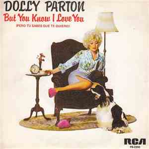 Dolly Parton - But You Know I Love You = Pero Tu Sabes Que Te Quiero