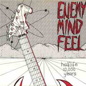 Enemy Mind Feel - Halflife 10,000 Years